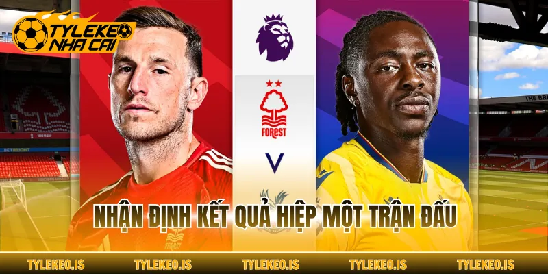 Nhận định kết quả hiệp một trận đấu
